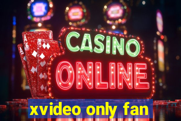 xvideo only fan